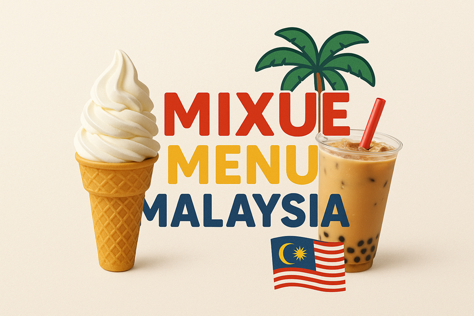 MIXUE MENU MALAYSIA 2026